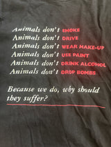 PETA • Animals Don’t ….